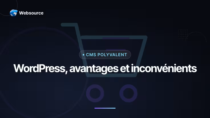 Avantages et inconvénients de WordPress pour un site professionnel