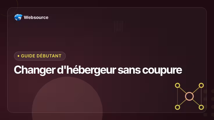 Comment changer d'hébergeur sans coupure de site ni perte d'e-mails