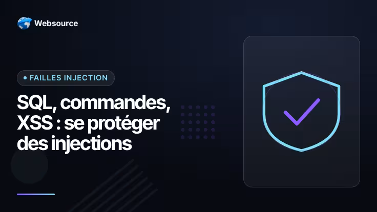 Injection SQL, commandes et XSS : comprendre et bloquer ces failles