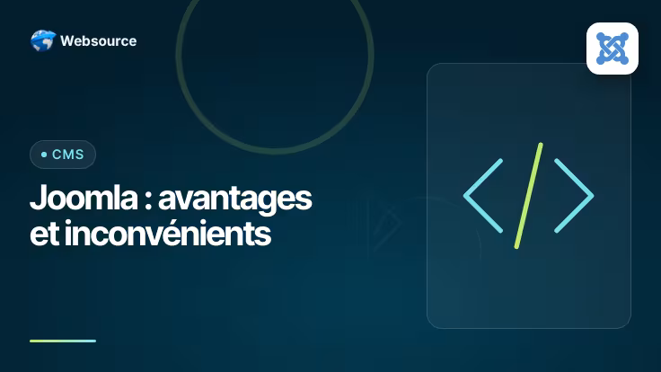 Joomla : avantages et inconvénients (guide 2026)