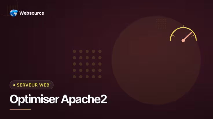 Optimisations Apache2 : les réglages indispensables pour un site web performant