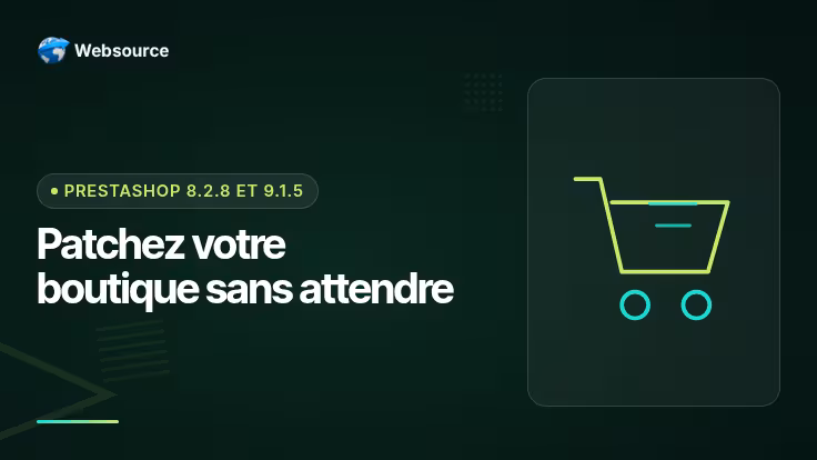 PrestaShop 8.2.8 et 9.1.5 : patchez votre boutique sans attendre