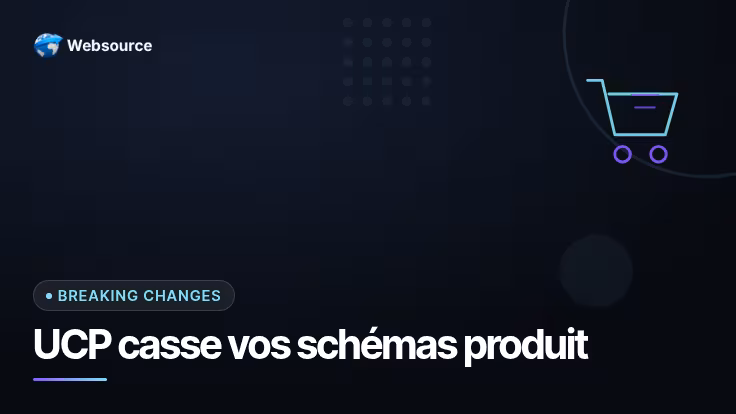 UCP 2026-08-25 : les changements de schéma à répercuter d'urgence